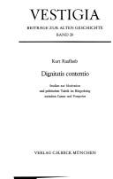 Cover of: Dignitatis contentio: Studien z. Motivation u. polit. Taktik im Bürgerkrieg zwischen Caesar u. Pompeius