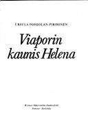Viaporin kaunis Helena by Ursula Pohjolan-Pirhonen