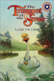 Cover of: The trumpet of the swan: Louie the hero
