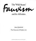 Cover of: The "wild beasts": Fauvism and its affinities