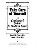 Cover of: Take care of yourself by Donald M. Vickery