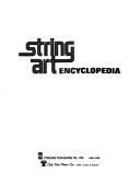 Cover of: String art encyclopedia.