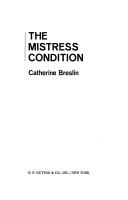 Cover of: The mistress condition by Catherine Breslin