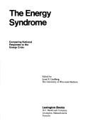 Cover of: The Energy syndrome: comparing national responses to the energy crisis