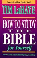 Cover of: How to study the Bible for yourself by Tim F. LaHaye