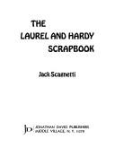 The Laurel and Hardy scrapbook by Jack Scagnetti