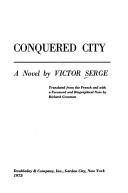Cover of: Conquered city by Victor Serge