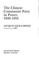 The Chinese Communist Party in power, 1949-1976 by Jacques Guillermaz