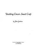 Building classic small craft by Gardner, John