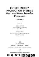 Future energy production systems : heat and mass transfer processes