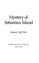 Cover of: Mystery of Sebastian Island by Margaret Goff Clark