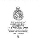 Cover of: The voyage of Saint Brendan, journey to the promised land =: the Navigatio Sancti Brendani abbatis