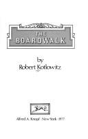Cover of: The boardwalk by Robert Kotlowitz