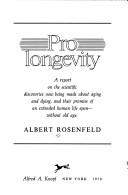 Cover of: Prolongevity: a report on the revolutionary scientific discoveries now being made about aging and dying, and their promise of an extended lifespan, without old age