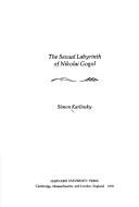 The sexual labyrinth of Nikolai Gogol by Simon Karlinsky