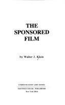 Cover of: The sponsored film by Klein, Walter J.