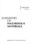 Chemistry of hazardous materials by Meyer, Eugene