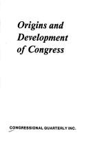 Cover of: Origins and development of Congress.
