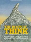 Cover of: The book of think (or how to solve a problem twice your size)