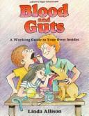 Cover of: Blood and guts by Linda Allison