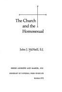 Cover of: The church and the homosexual by John J. McNeill