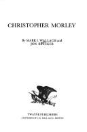Christopher Morley by Mark I. Wallach