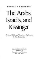 The Arabs, Israelis, and Kissinger by Edward R. F. Sheehan