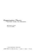 Cover of: Organization theory: structures, systems, and environments