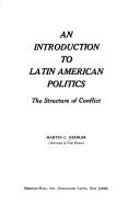 An introduction to Latin American politics : the structure of conflict