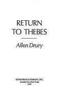 Cover of: Return to Thebes by Allen Drury