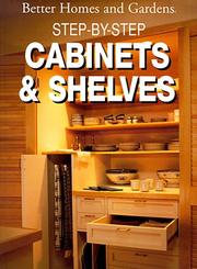 Cover of: Better homes and gardens step-by-step cabinets & shelves.