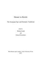 Cover of: Homer to Brecht: the European epic and dramatic traditions