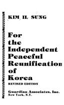 Cover of: For the independent peaceful reunification of Korea