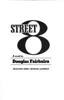 Cover of: Street 8: a novel