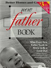 The new father book by Wade F. Horn, Better Homes and Gardens, Wade F. Horn Ph.D., Jeffrey Rosenberg M.S.W.