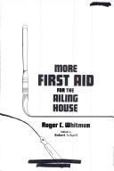 More first aid for the ailing house : money-saving ways to improve your home and property