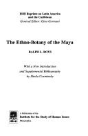 The ethno-botany of the Maya by Roys, Ralph Loveland