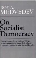 Kniga o sot︠s︡ialisticheskoĭ demokratii by Roy Aleksandrovich Medvedev