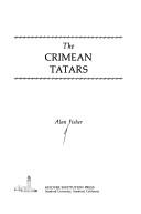 The Crimean Tatars by Alan W. Fisher