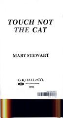 Cover of: Touch not the cat by Mary Stewart