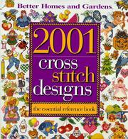 Cover of: 2001 Cross Stitch Designs : The Essential Reference Book (Better Homes & Gardens)