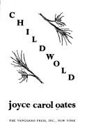 Cover of: Childwold by Joyce Carol Oates