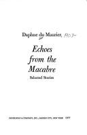 Cover of: Echoes from the macabre: selected stories
