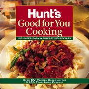 Cover of: Hunt's good for you cooking: includes easy & timesaving recipes.