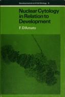 Cover of: Nuclear cytology in relation to development by Francesco D'Amato