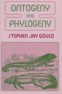 Ontogeny and phylogeny by Stephen Jay Gould