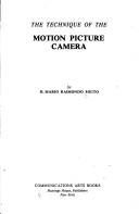The technique of the motion picture camera by H. Mario Raimondo Souto