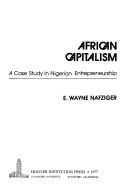 Cover of: African capitalism: a case study in Nigerian entrepreneurship