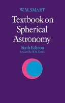 Text-book on spherical astronomy by W. M. Smart