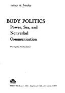 Cover of: Body politics by Nancy M. Henley ; drawings by Deirdre Patrick. --